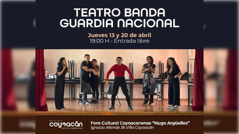 Invitan al Teatro Banda Guardia Nacional en Coyoacán